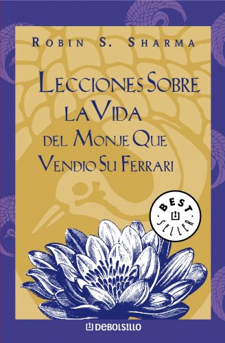 Lecciones sobre la vida del monje que vendió su Ferrari (BEST SELLER, Band 26200) Social Sciences
