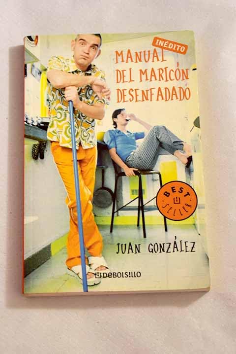 Manual Del Maricon Desenfadado / The Uninhibited Faggot (Best Seller) Contemporary literature