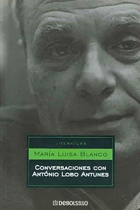 Conversaciones con Antonio Lobo Antunes/ Conversations with Antonio Lobo Antunes (Literatura/ Literature, Band 140) Contemporary literature