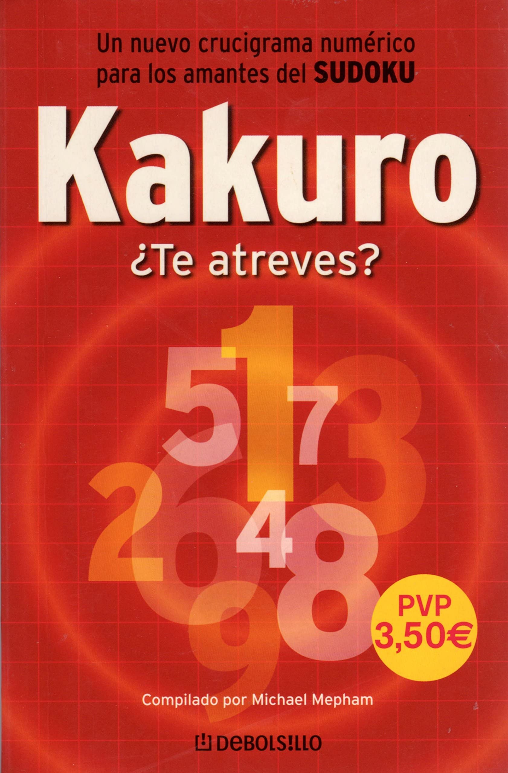 Kakuro/ the Penguin Book of Ultimate Kakuro Mathematics
