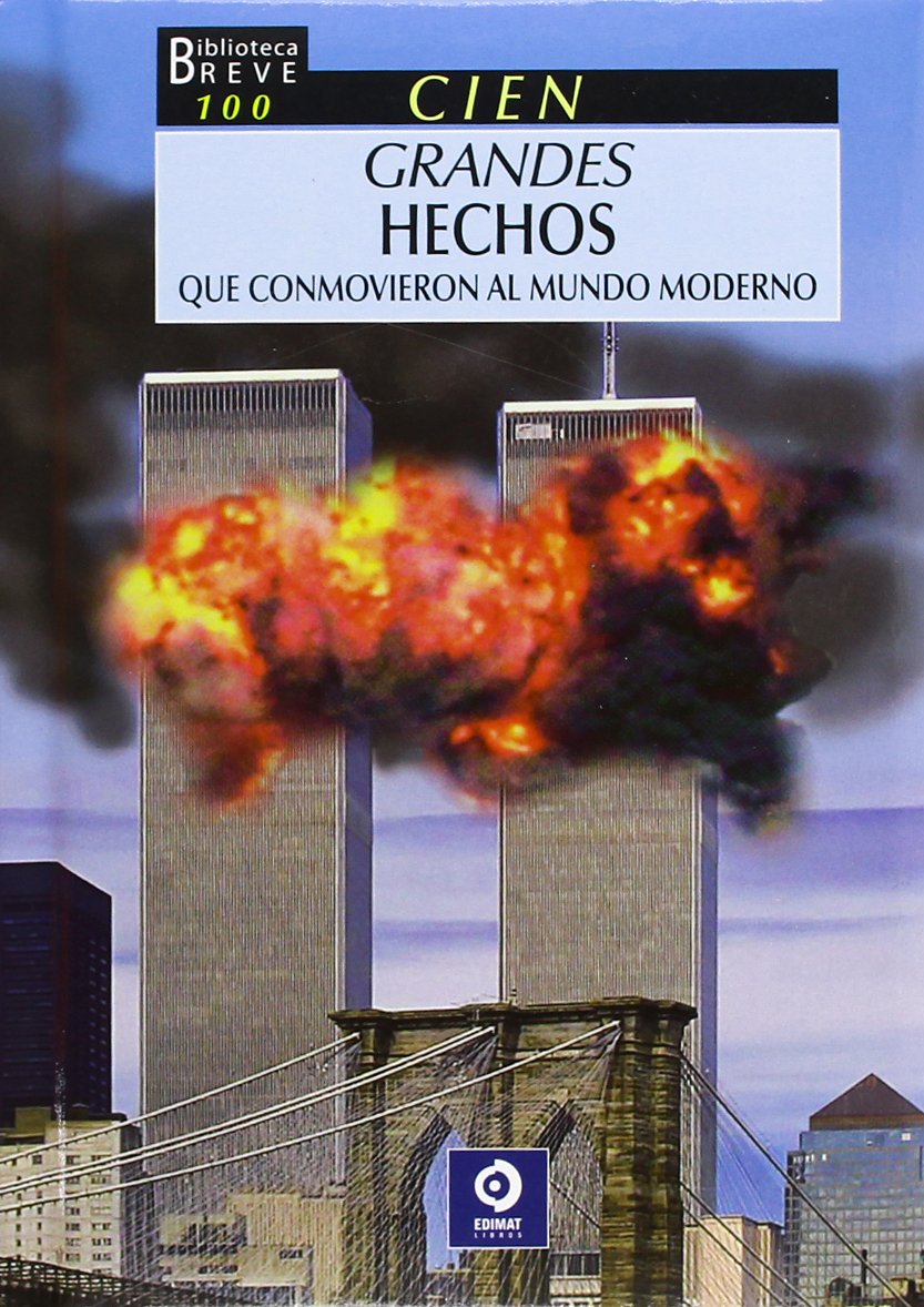 Cien grandes hechos que conmovieron al mundo moderno / 100 great events that shooked the modern world book
