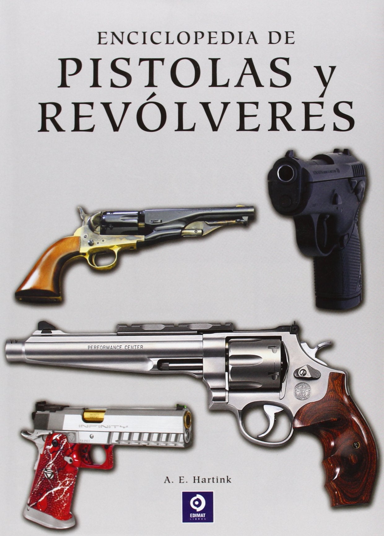 Enciclopedia de pistolas y revólveres (Enciclopedia básica, Band 2) Contemporary literature