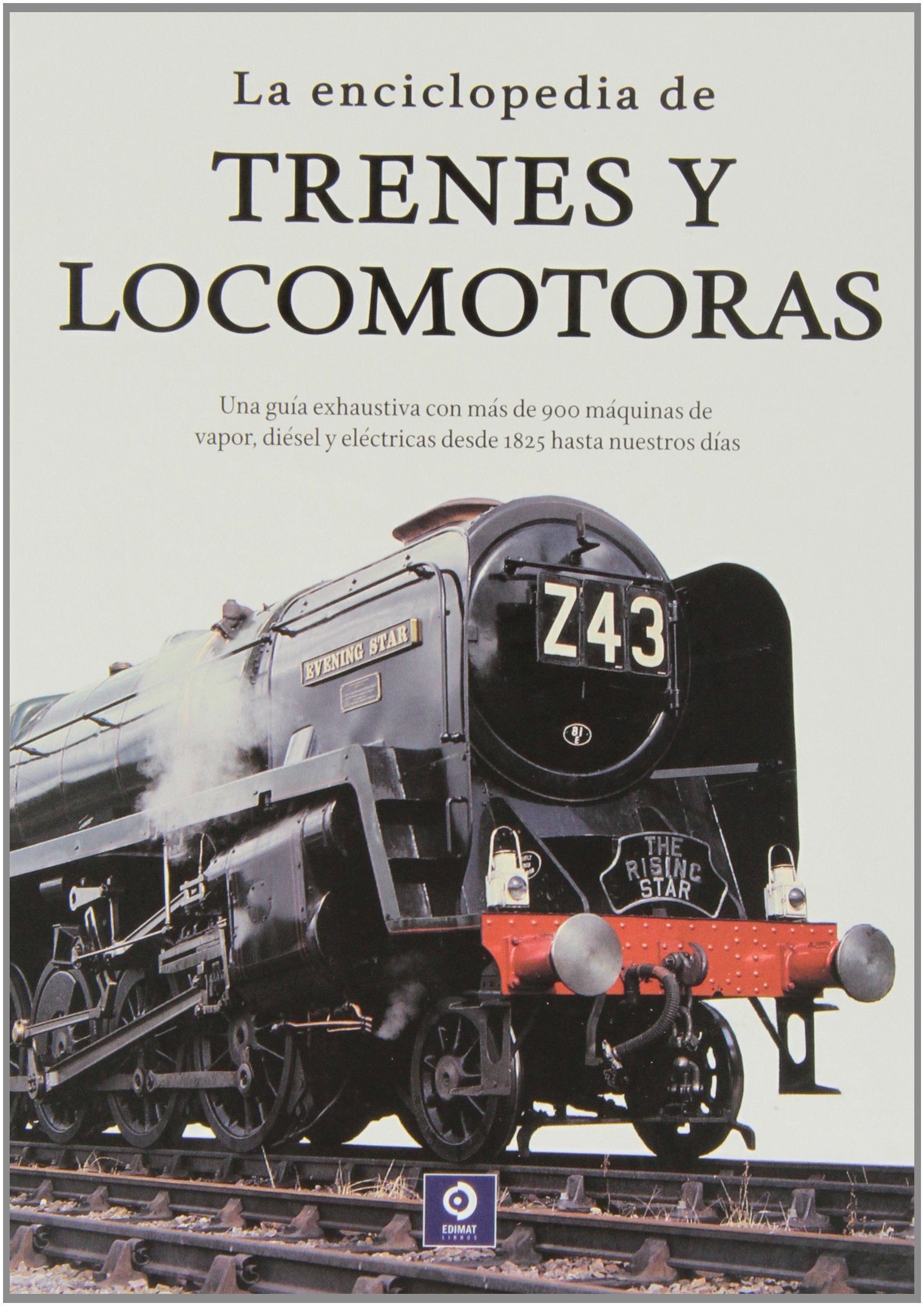 La enciclopedia de trenes y locomotoras book