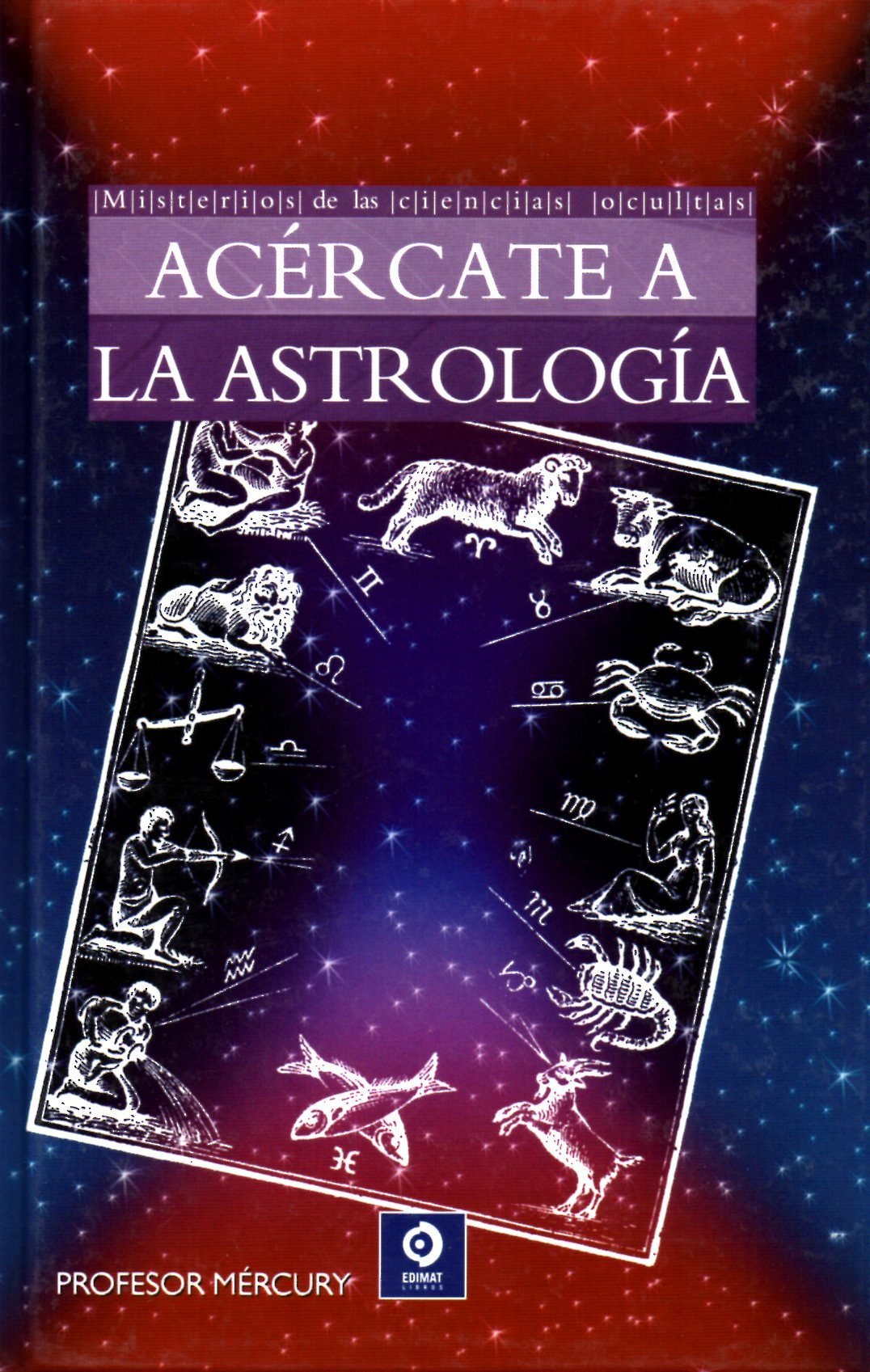 BIBLIOTECA DIVULGACIÓN: ACÉRCATE A LA ASTROLOGÍA Books