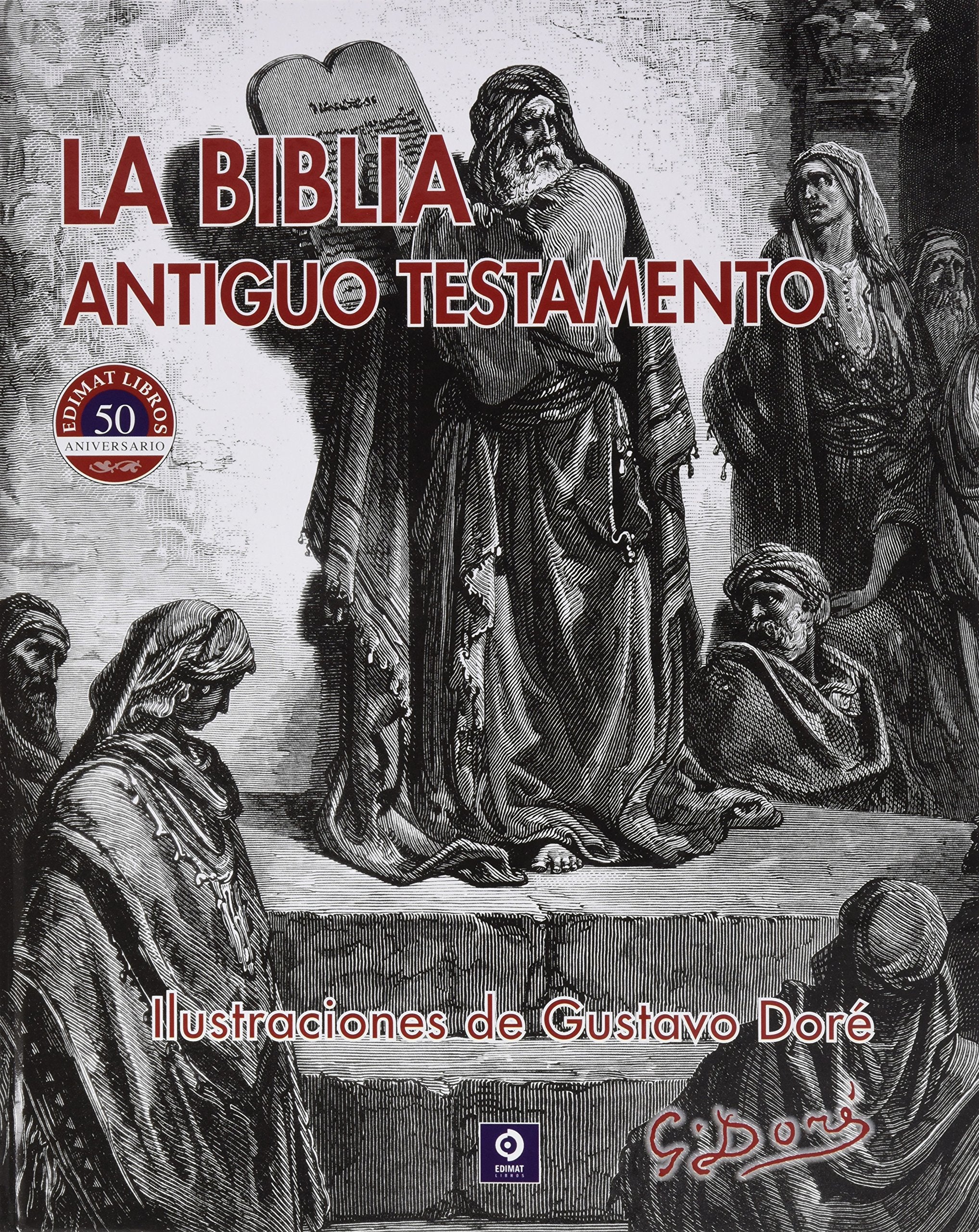 LA BIBLIA ANTIGUO TESTAMENTO ILUSTRACIONES DE GUSTAVO DORÉ book