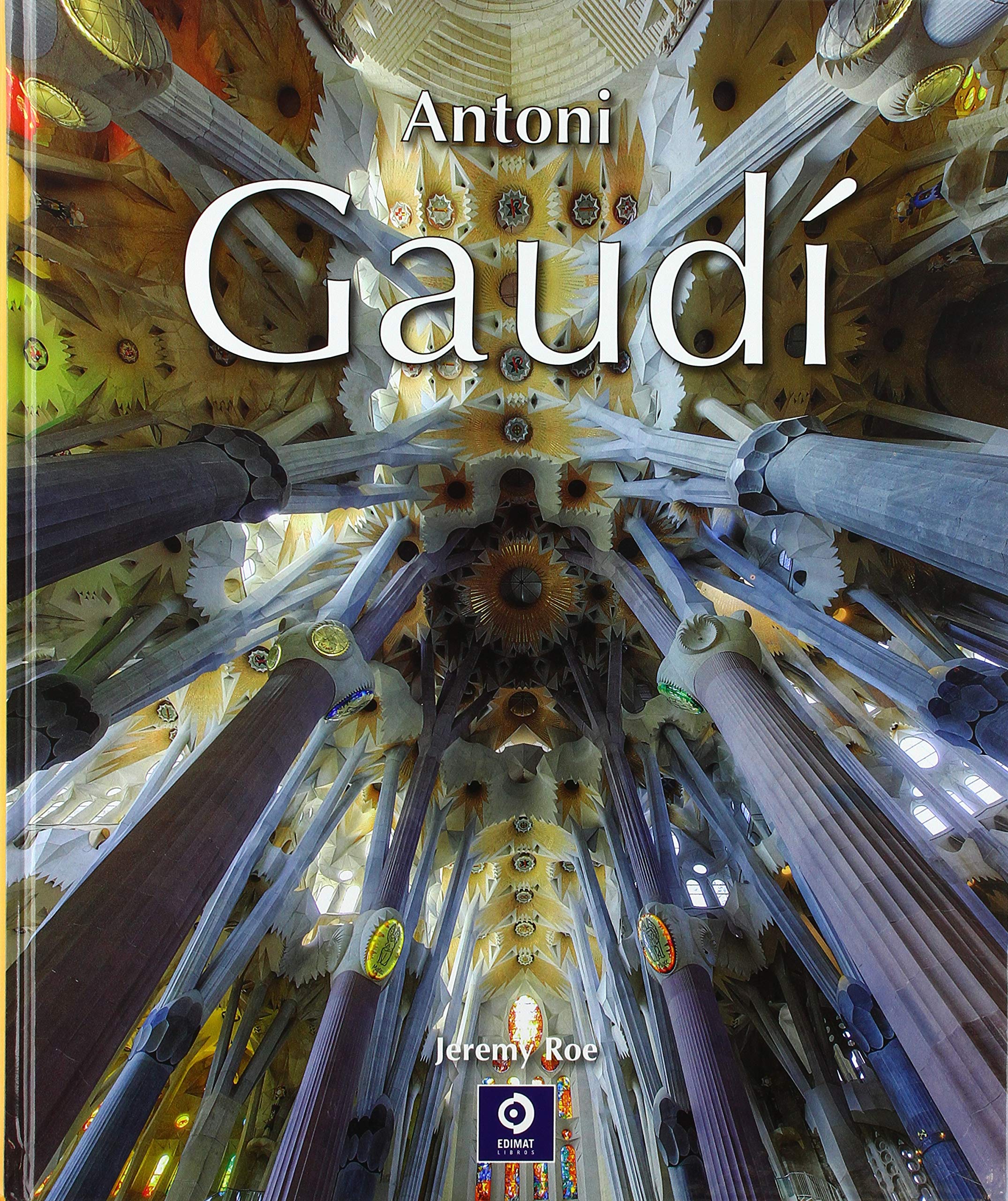 Antoni Gaudí (TEMPORIS, Band 2) Architecture