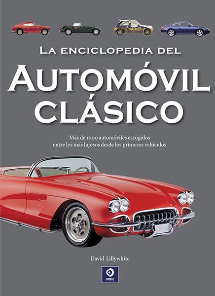LA ENCICLOPEDIA DEL AUTOMOVIL CLÁSICO (Enciclopedia básica) Reference Books