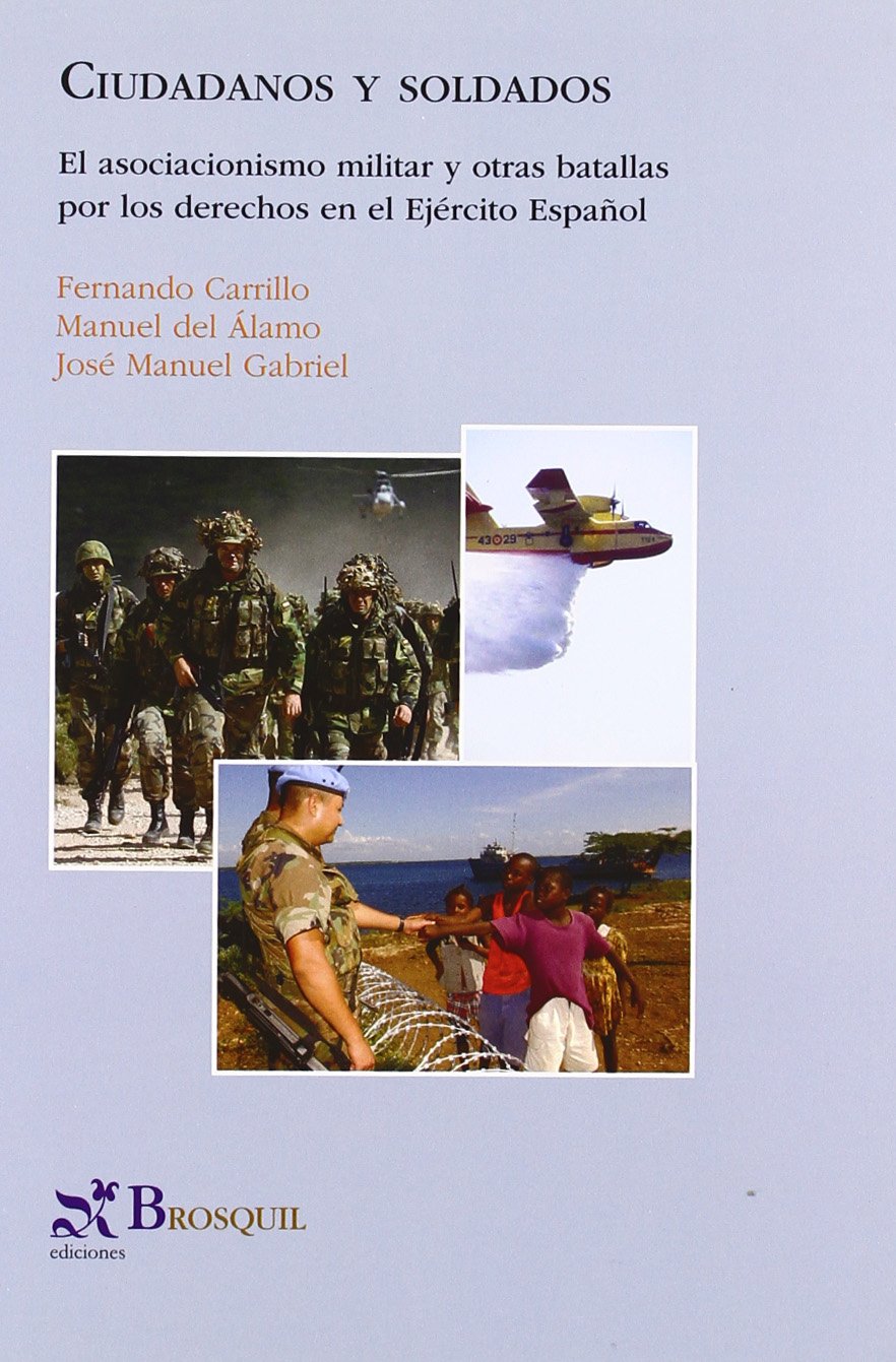 Ciudadanos y soldados : el asociacionismo militar y otras batallas por los derechos en el ejército español Learning & Reference