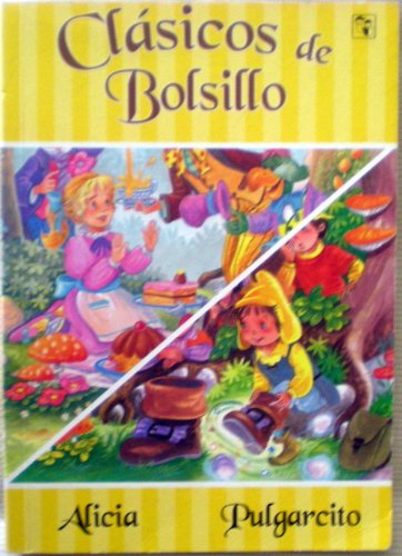Alicia/ Pulgarcito-Clásicos de bolsillo- L.Carroll/ Perrault; Ediciones Saldaña,S.A. and Carlos Busquets Books