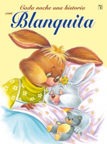 CADA NOCHE UNA HISTORIA CON BLANQUITA Books