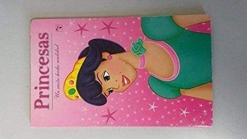PRINCESAS. Un Sueño Hecho Realidad VVAA Books