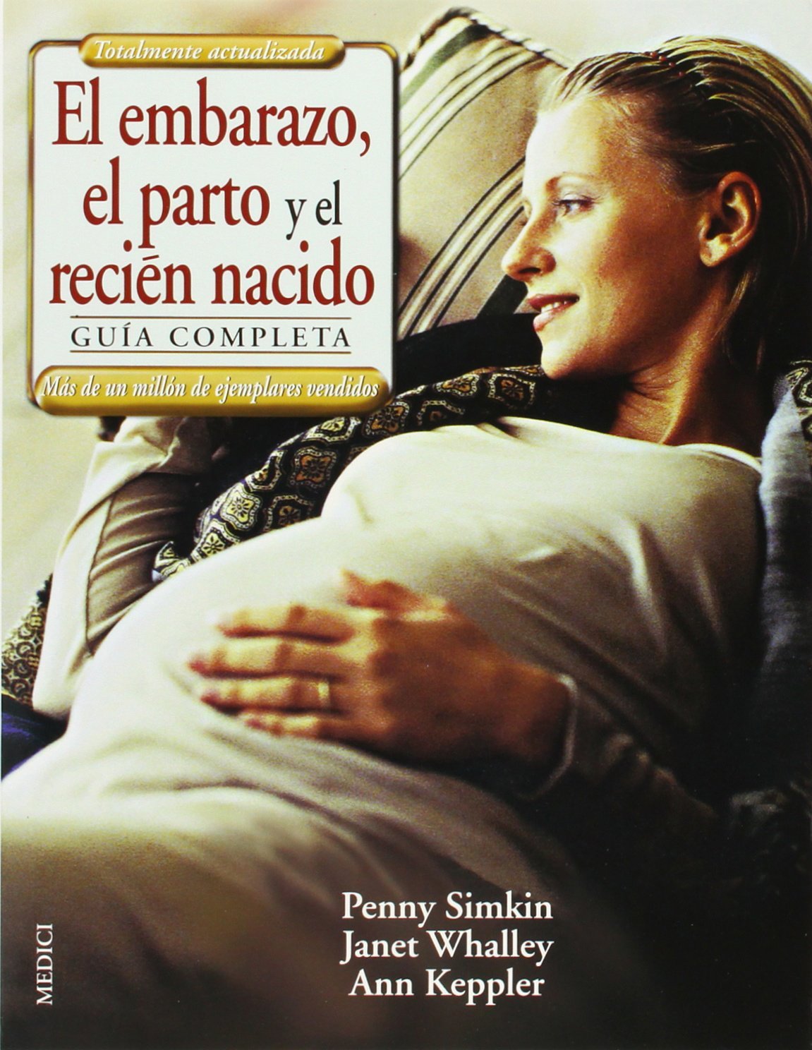 El embarazo, el parto y el recién nacido : guía completa Parents & Children