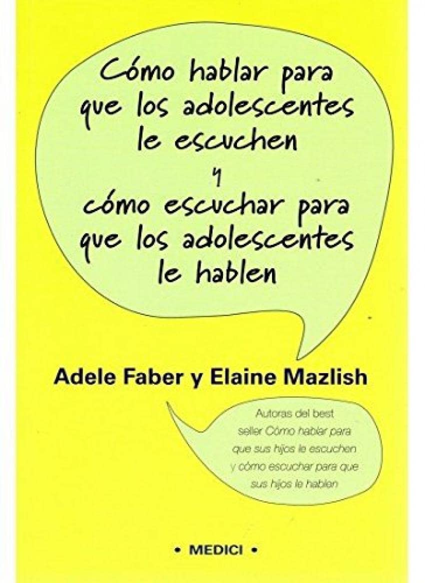 COMO HABLAR PARA QUE ADOLESCENTES LE ESCUCHEN book