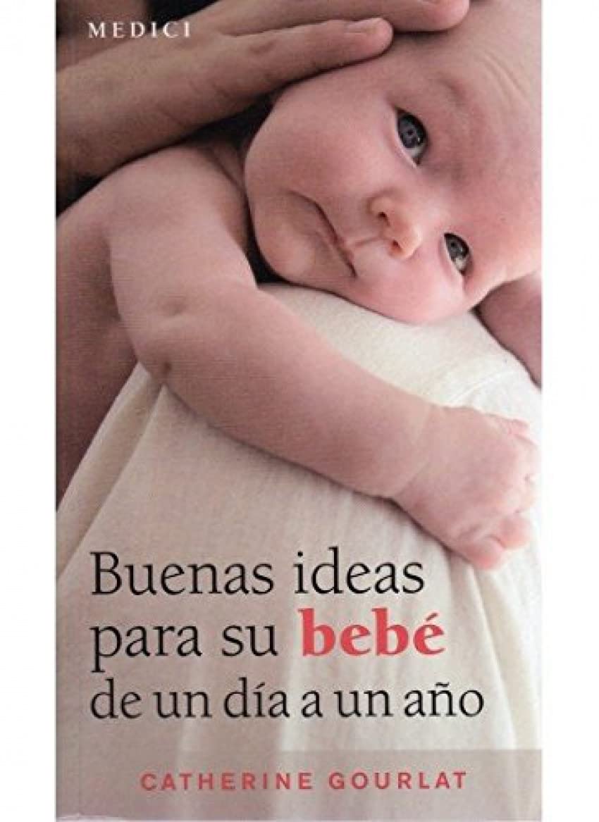 Buenas ideas para su bebé de un día a un año (MADRE Y BEBÉ) Parents & Children
