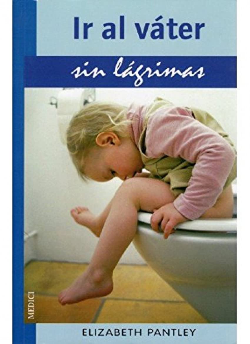Ir al váter sin lágrimas (NIÑOS Y ADOLESCENTES) Books
