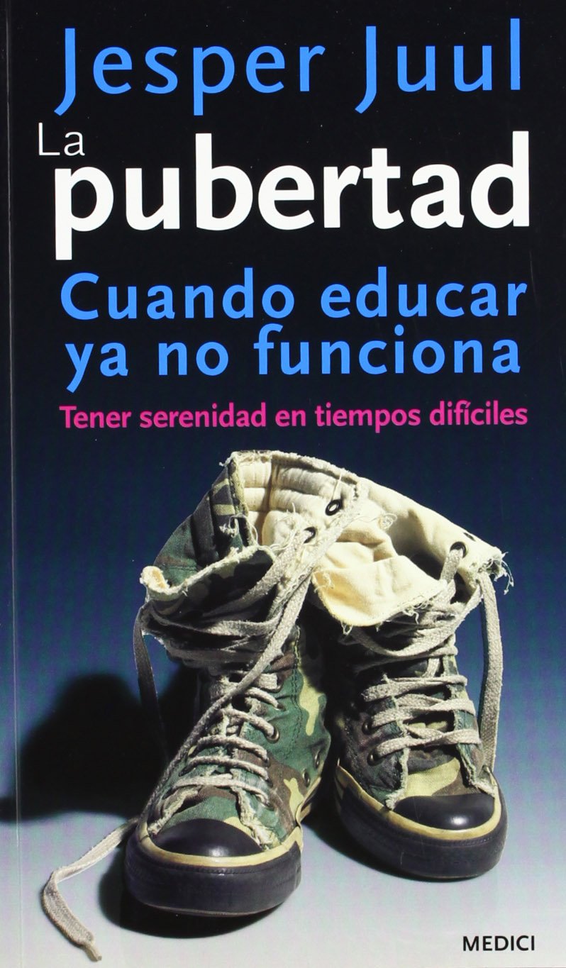 La pubertad: Cuando educar ya no funciona (NIÑOS Y ADOLESCENTES) Books