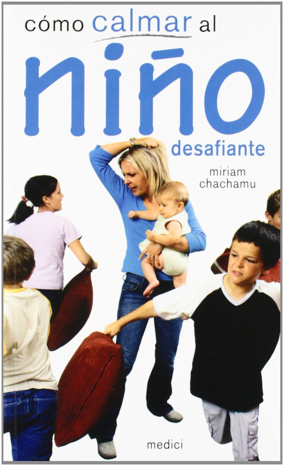 Cómo calmar al niño desafiante book
