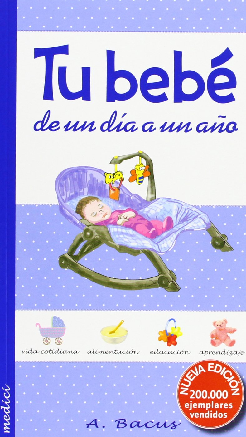 Tu bebé de un día a un año (MADRE Y BEBÉ) Parents & Children