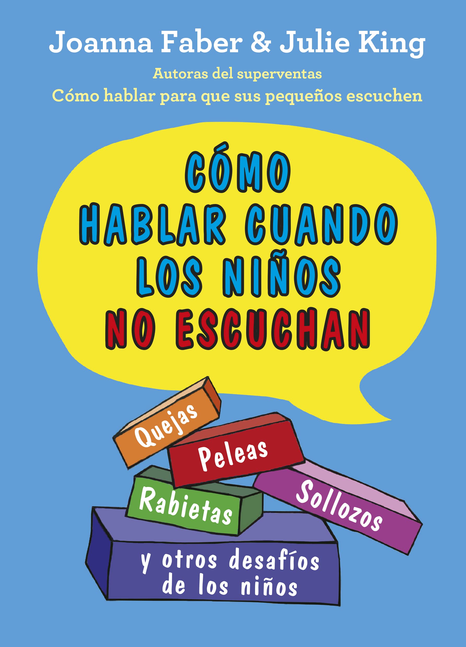 COMO HABLAR CUANDO LOS NIÑOS NO ESCUCHAN book