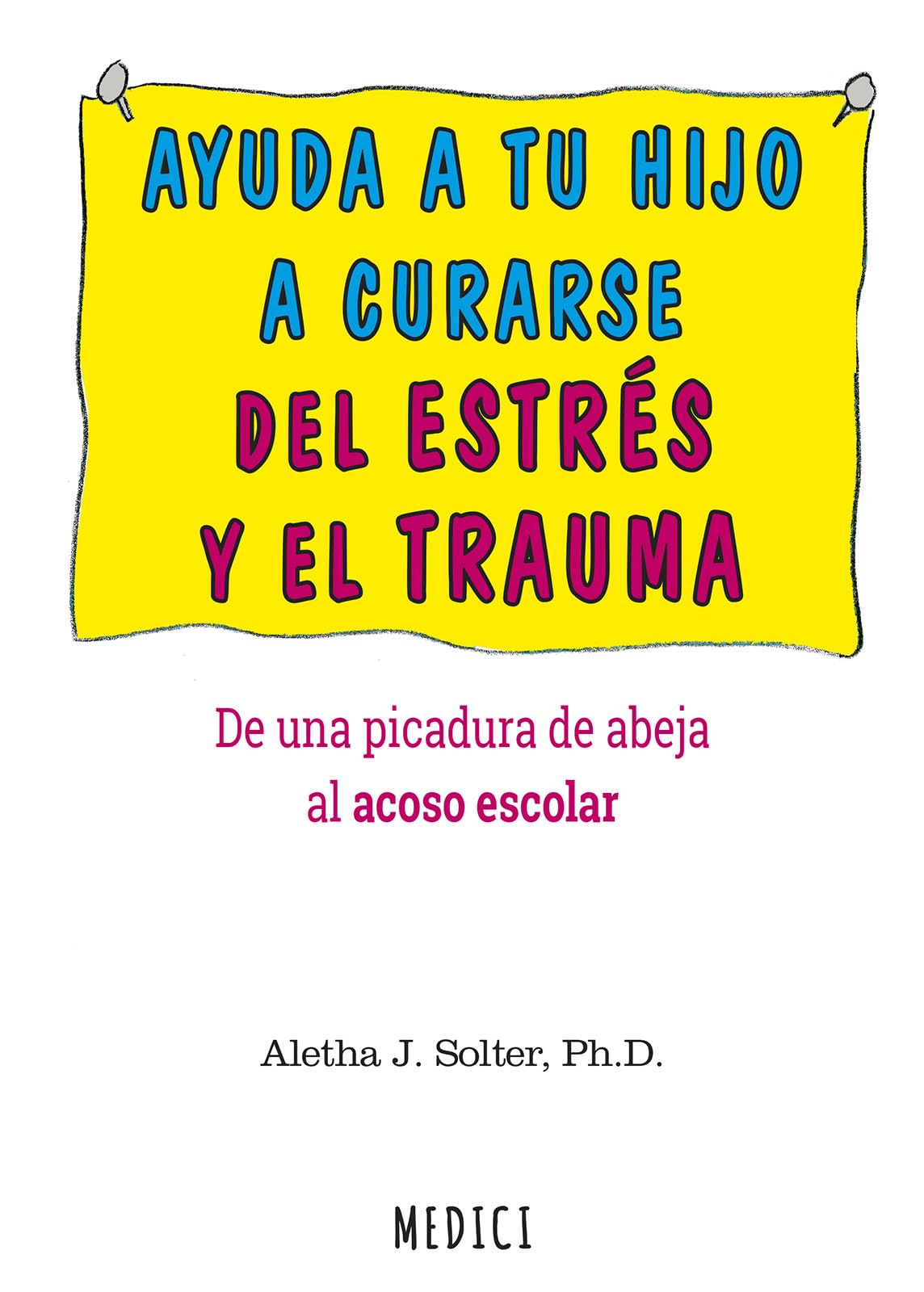 AYUDA A TU HIJO A CURARSE DE ESTRES Y DE TRAUMA book