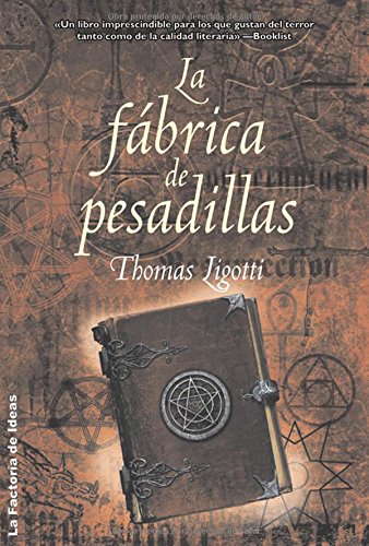 La Fabrica De Pesadillas/ the Nightmare Factory Essays & Short Stories