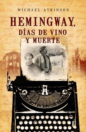 Hemingway, dias de vino y muerte / Hemingway Cutthroat book