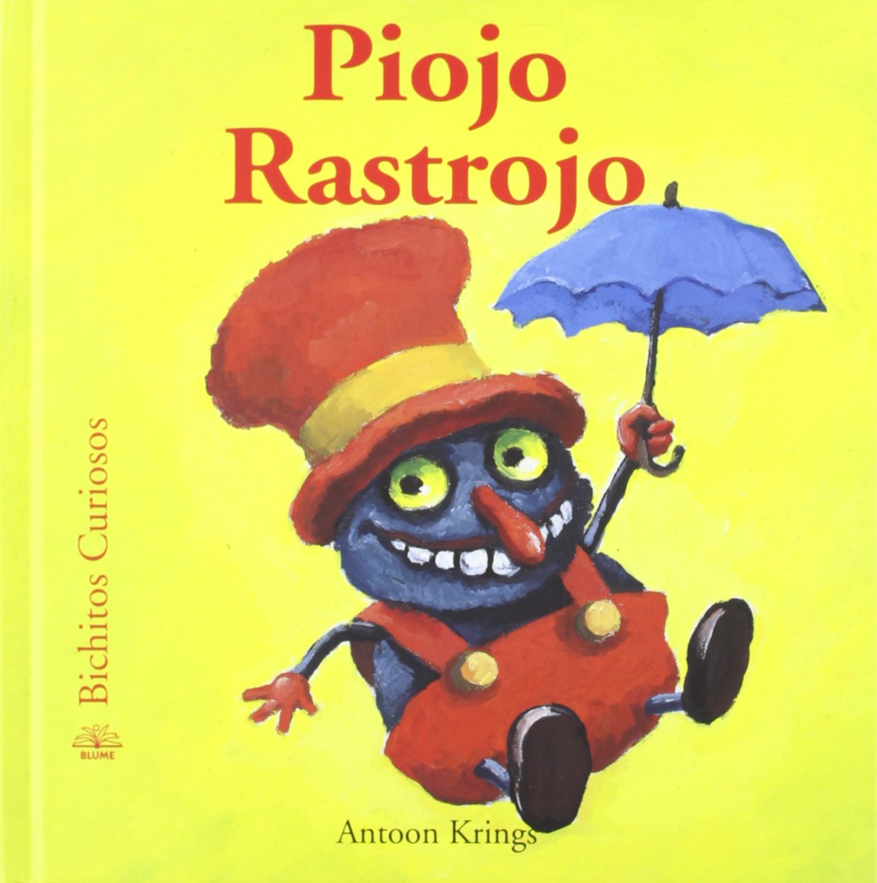 Bichitos Curiosos. Piojo Rastrojo: Piojo Rastrojo. Bichitos Curiosos Novels & Short Stories