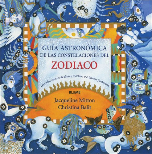 Guia Astronomica de Las Constelaciones del Zodiaco book
