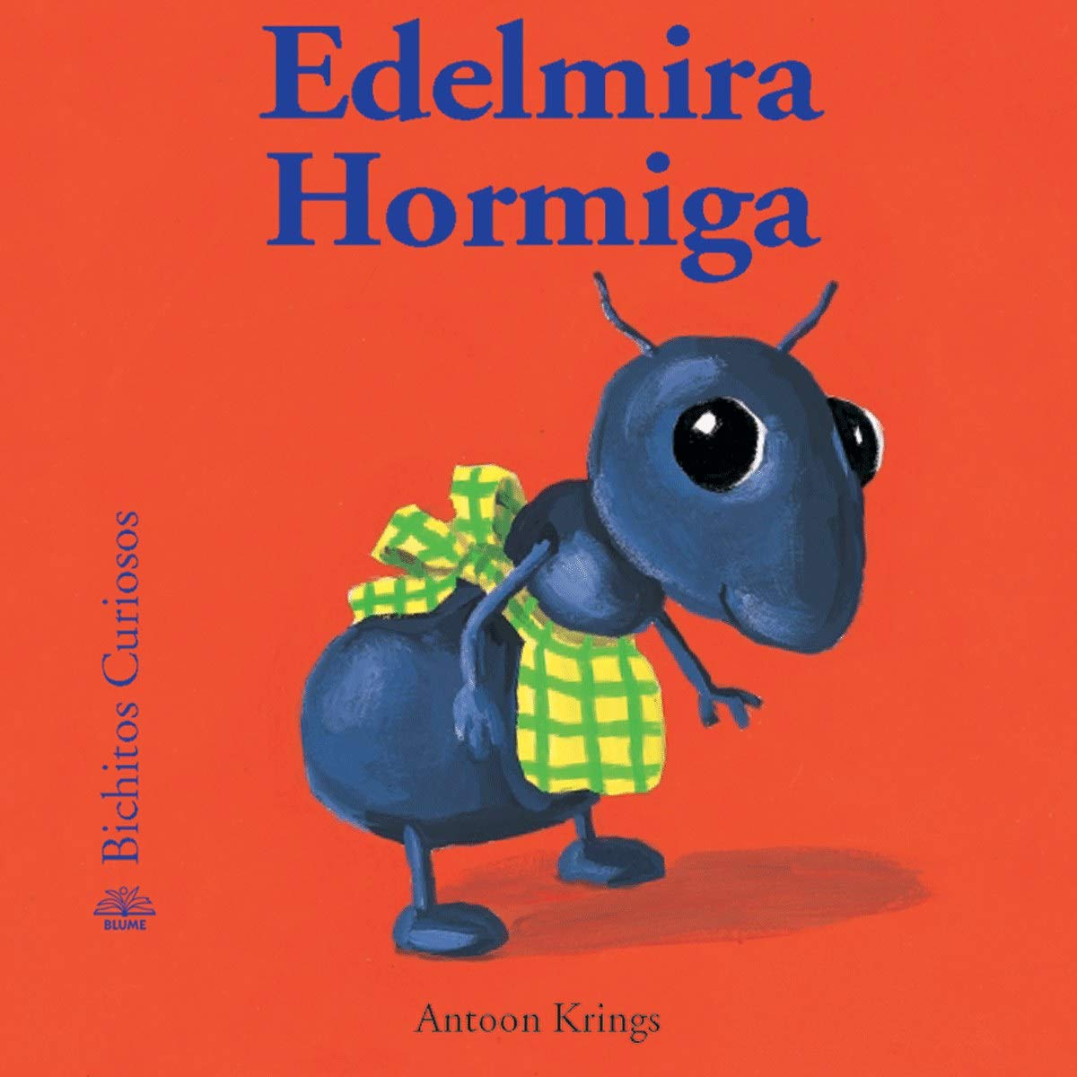 Hormiga Edelmira (Bichitos Curiosos) book