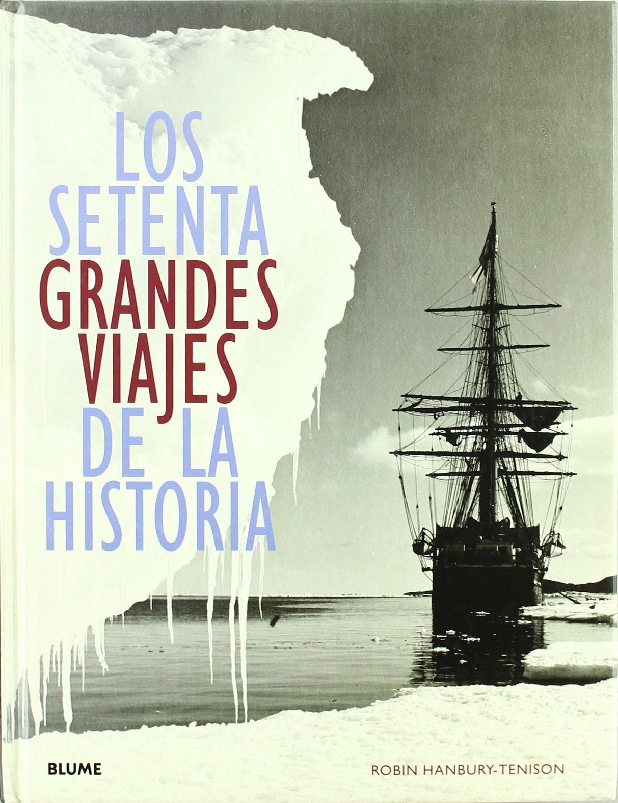 Setenta grandes viajes de la historia: LOS SETENTA GRANDES VIAJES DE LA HISTORIA book