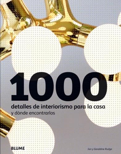 Rudge, G: 1000 detalles de interiorismo para la casa : y dón book
