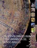 Los 70 grandes inventos y descubrimientos del mundo antiguo Learning & Reference