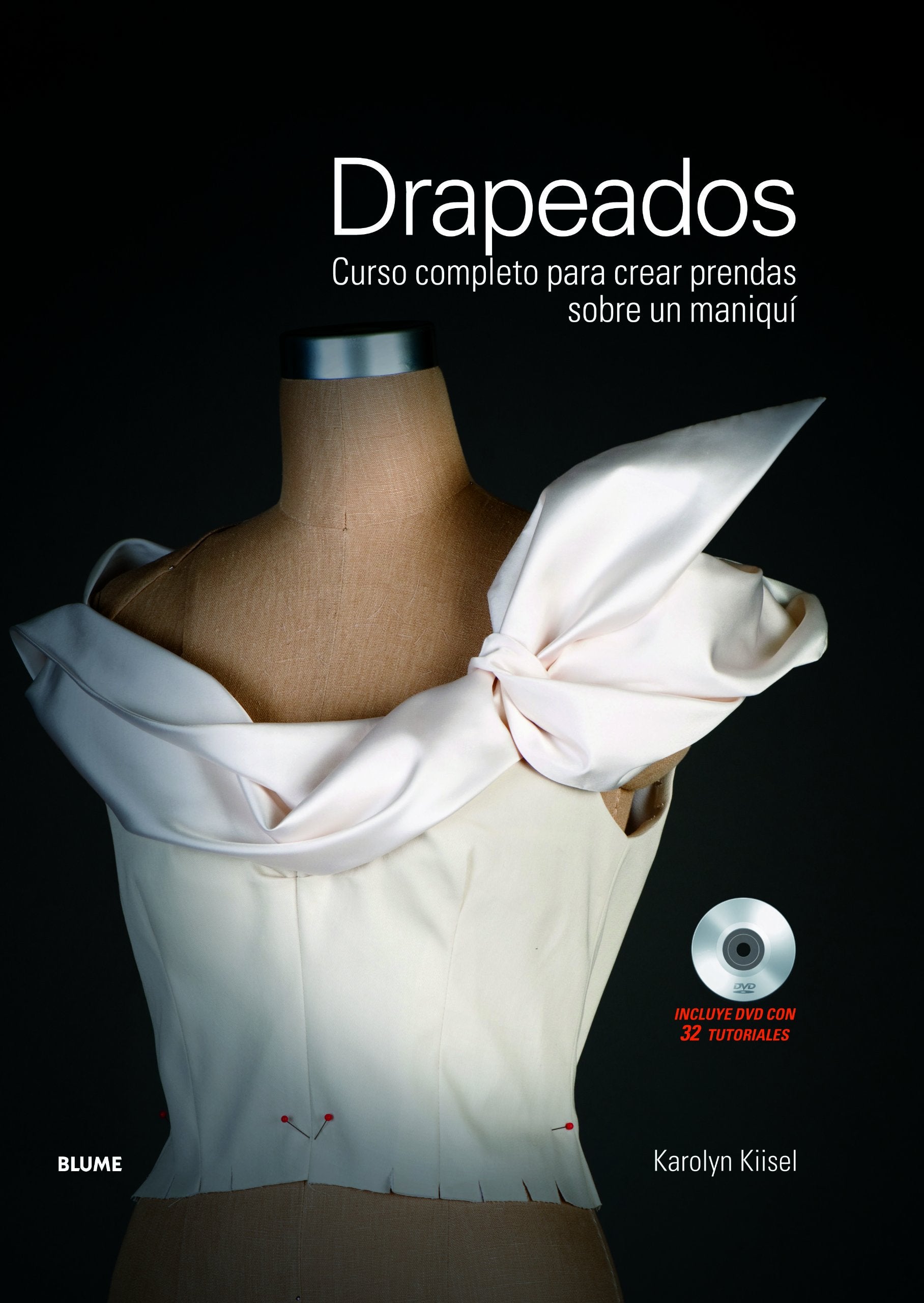 Drapeados: Curso completo para crear prendas sobre un maniquí book