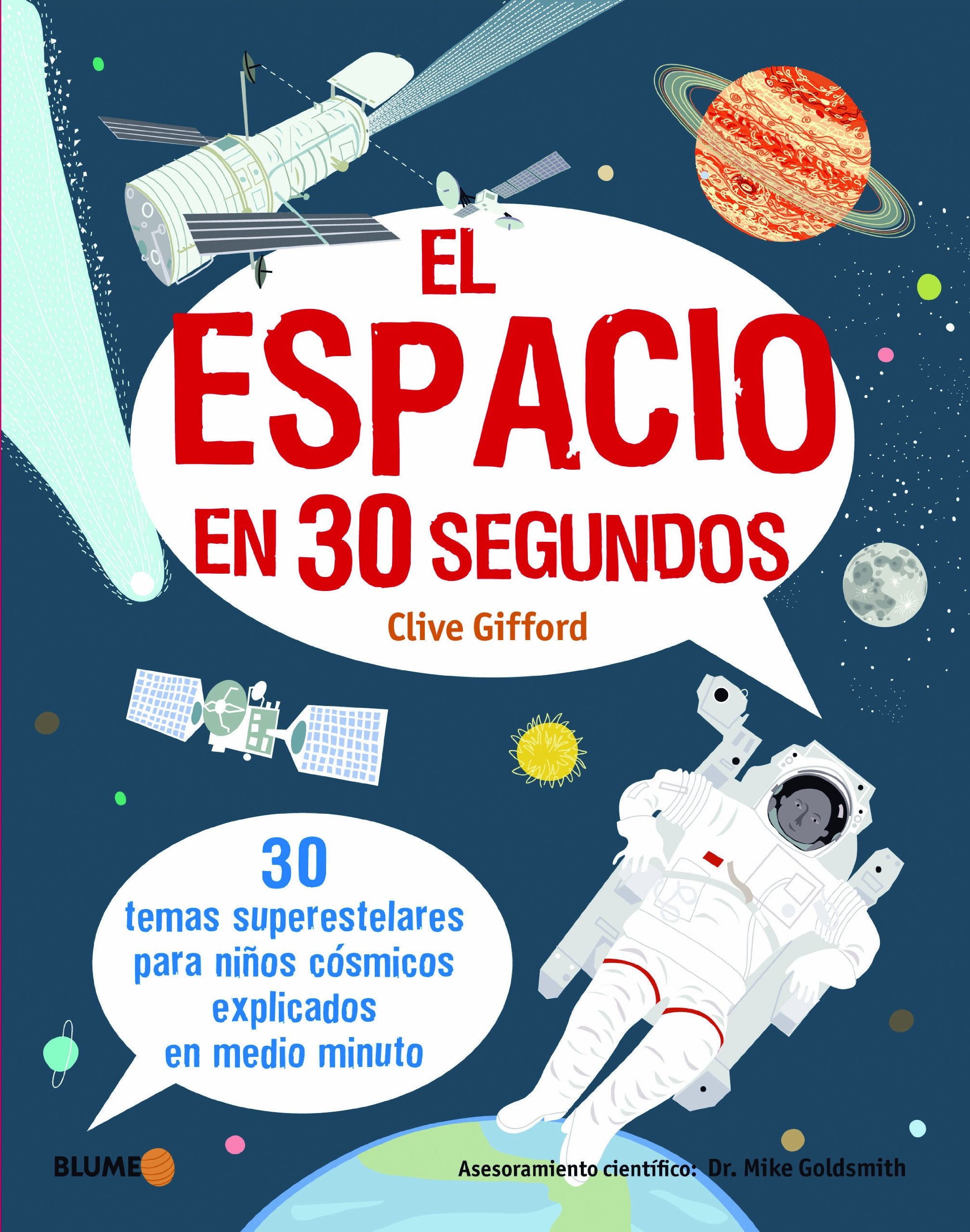 El espacio en 30 segundos. 30 temas superestelares para niños cósmicos explicados en medio minuto Learning & Reference