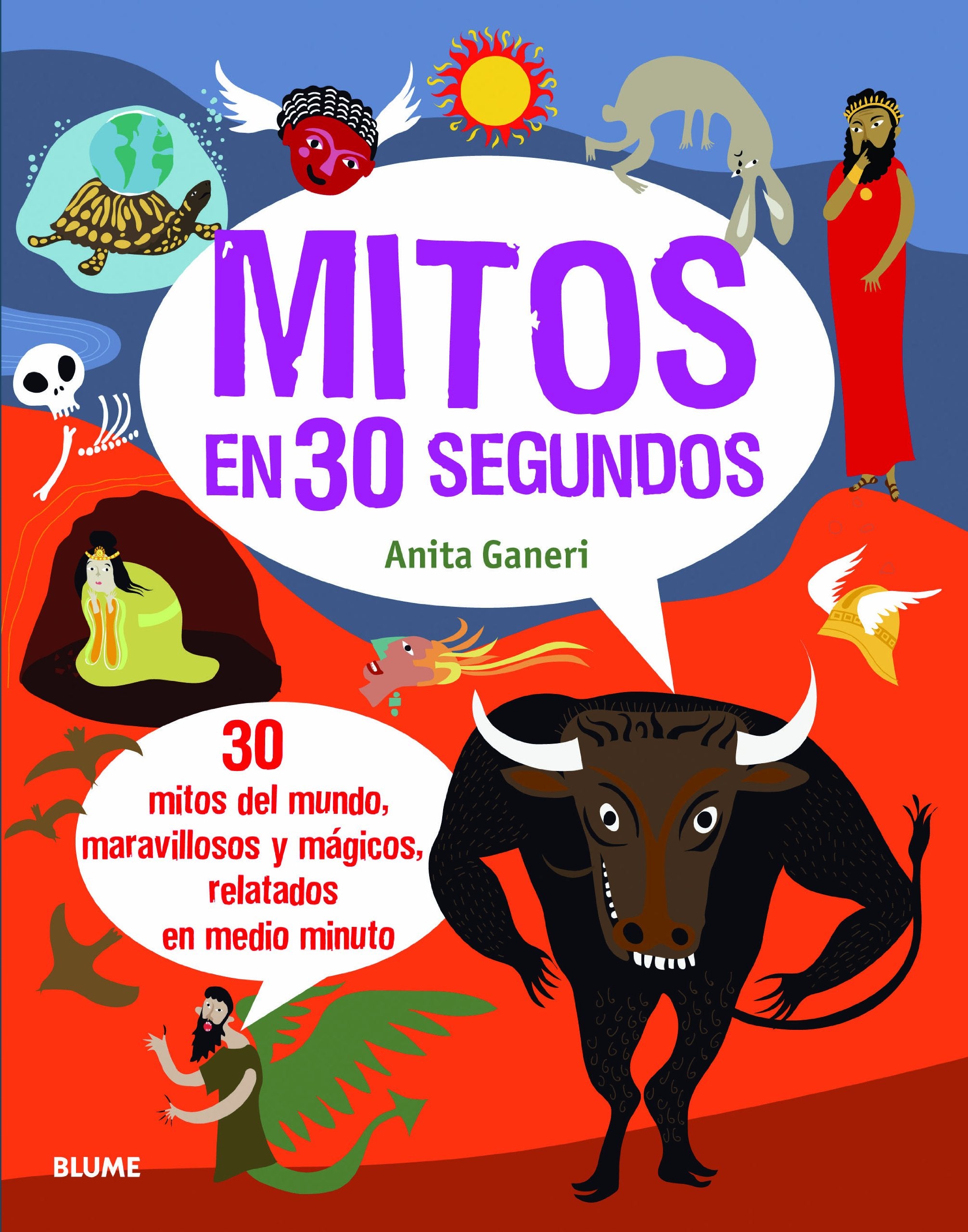Mitos en 30 segundos: 30 mitos del mundo, maravillosos y mágicos, relatados en medio minuto book