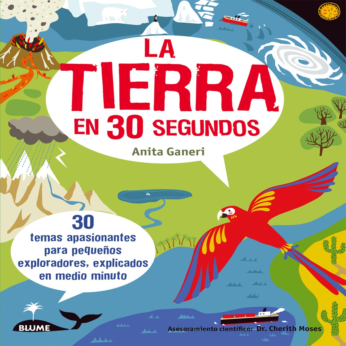 La Tierra en 30 segundos: 30 temas apasionantes para pequeños exploradores, explicados en medio minuto Social Sciences