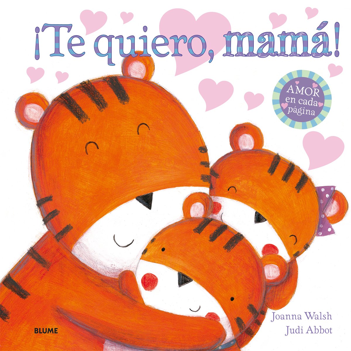 ¡Te quiero, mamá!: AMOR en cada página book