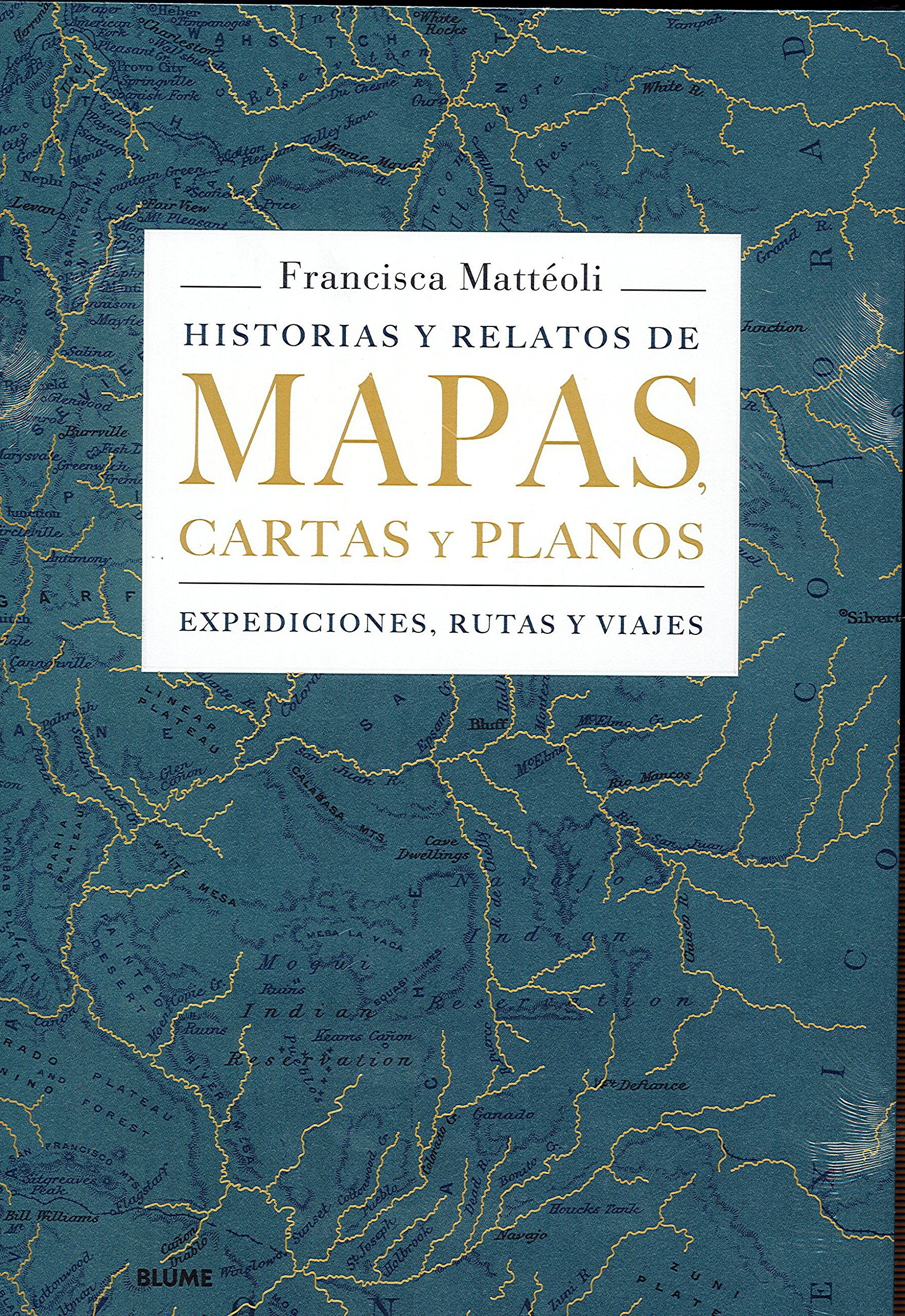Historias y relatos de mapas, cartas y planos : expediciones, rutas y viajes Books