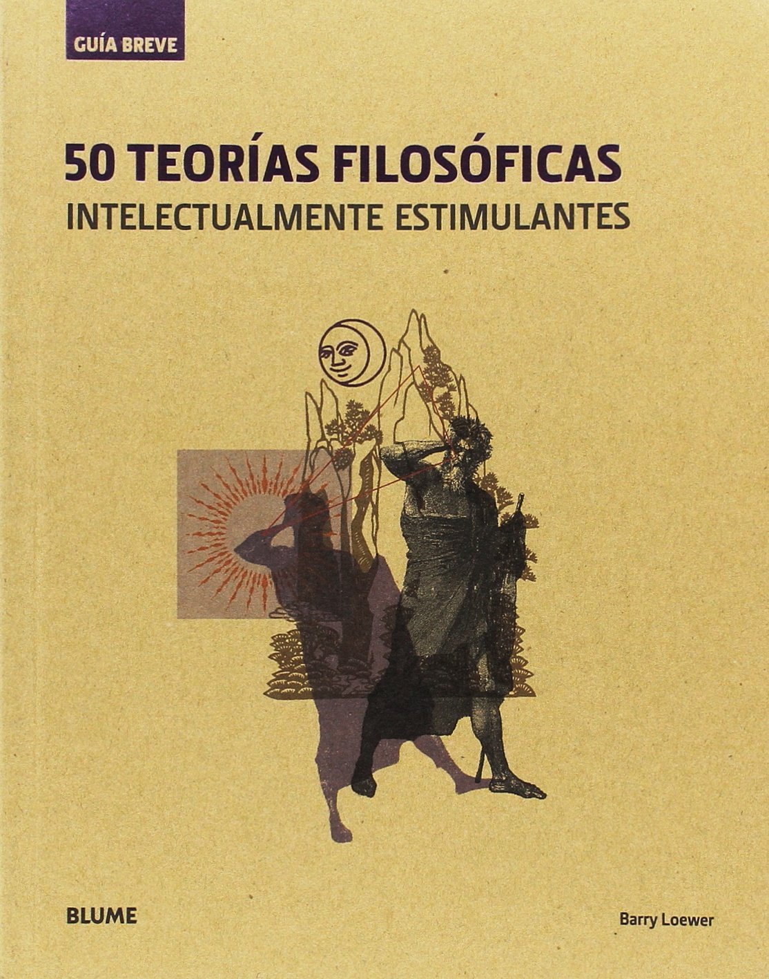 Guía breve : 50 teorías filosóficas Philosophy