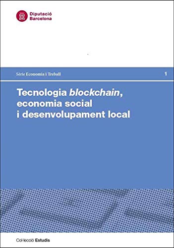Tecnologia blockchain, economia social i desenvolupament local (Estudis, Band 1) Politics & History