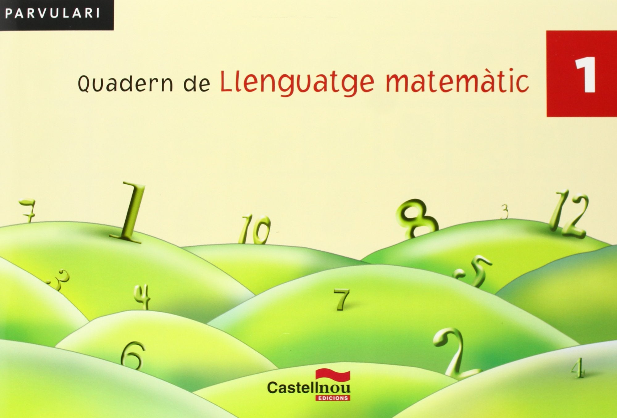 Quadern de Llenguatge matemàtic 1 (Cuadernos de Primaria, Band 1) Books