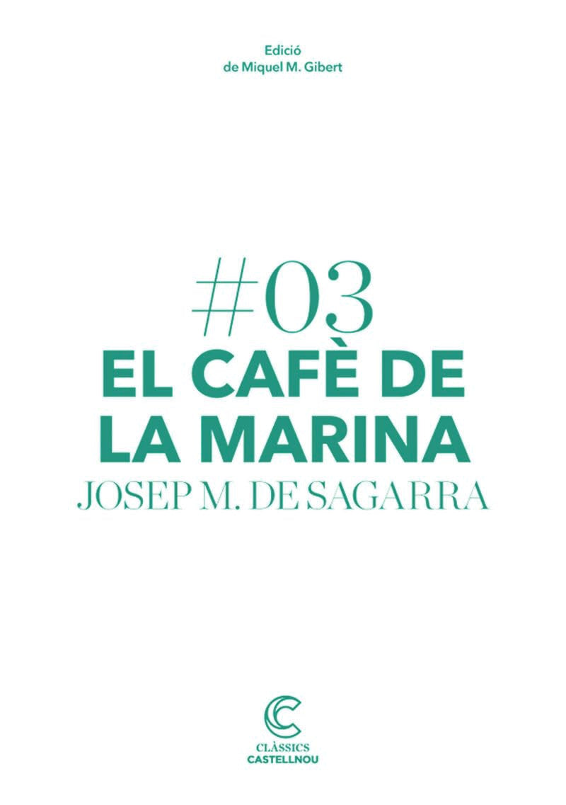 El cafè de la Marina (Clàssics Castellnou, Band 3) Classics