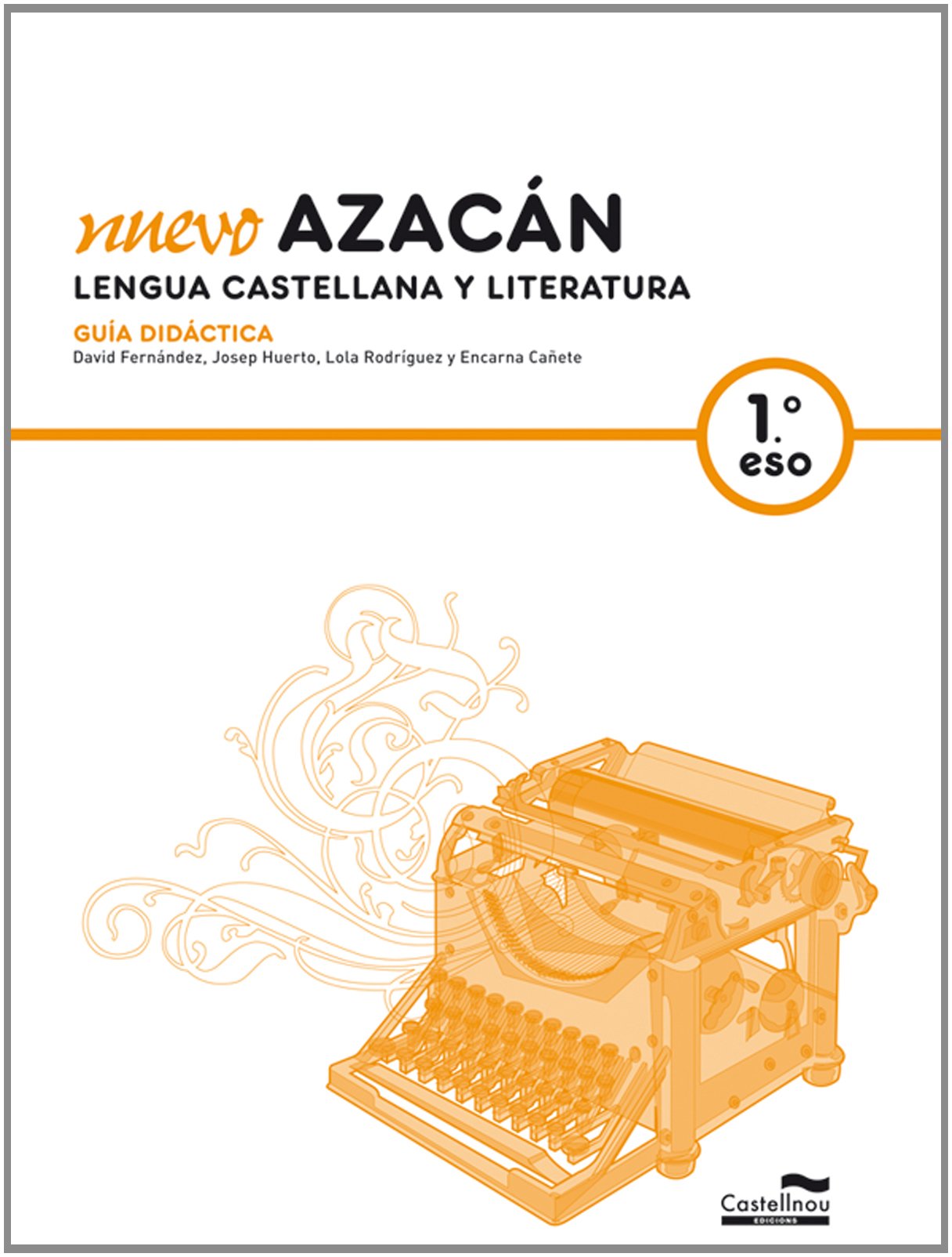 Guía Didáctica Nuevo Azacán. Lengua Castellana y Literatura 1º ESO Books