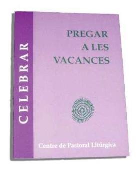 Pregar a les vacances (CELEBRAR, Band 72) Religion & Esotericism