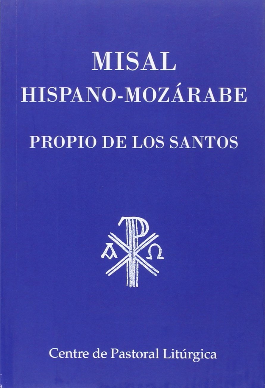 Misal Hispano-mozárabe. Propio de los santos book