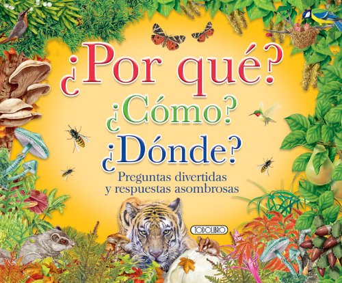¿Por qué? ¿como? ¿dónde?. Animales: Preguntas Divertidas y Respuestas Asombrosas (¿Por qué? ¿Cómo? ¿Dónde?) Learning & Reference