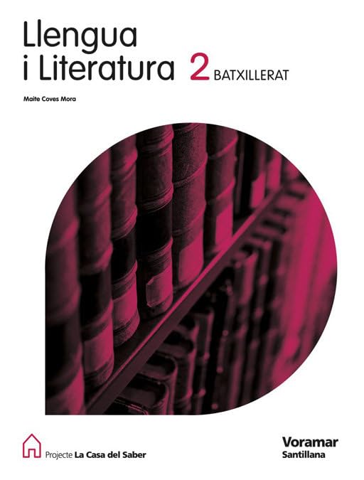 LLENGUA I LITERATURA 2 BATXILLERAT LA CASA DEL SABER book