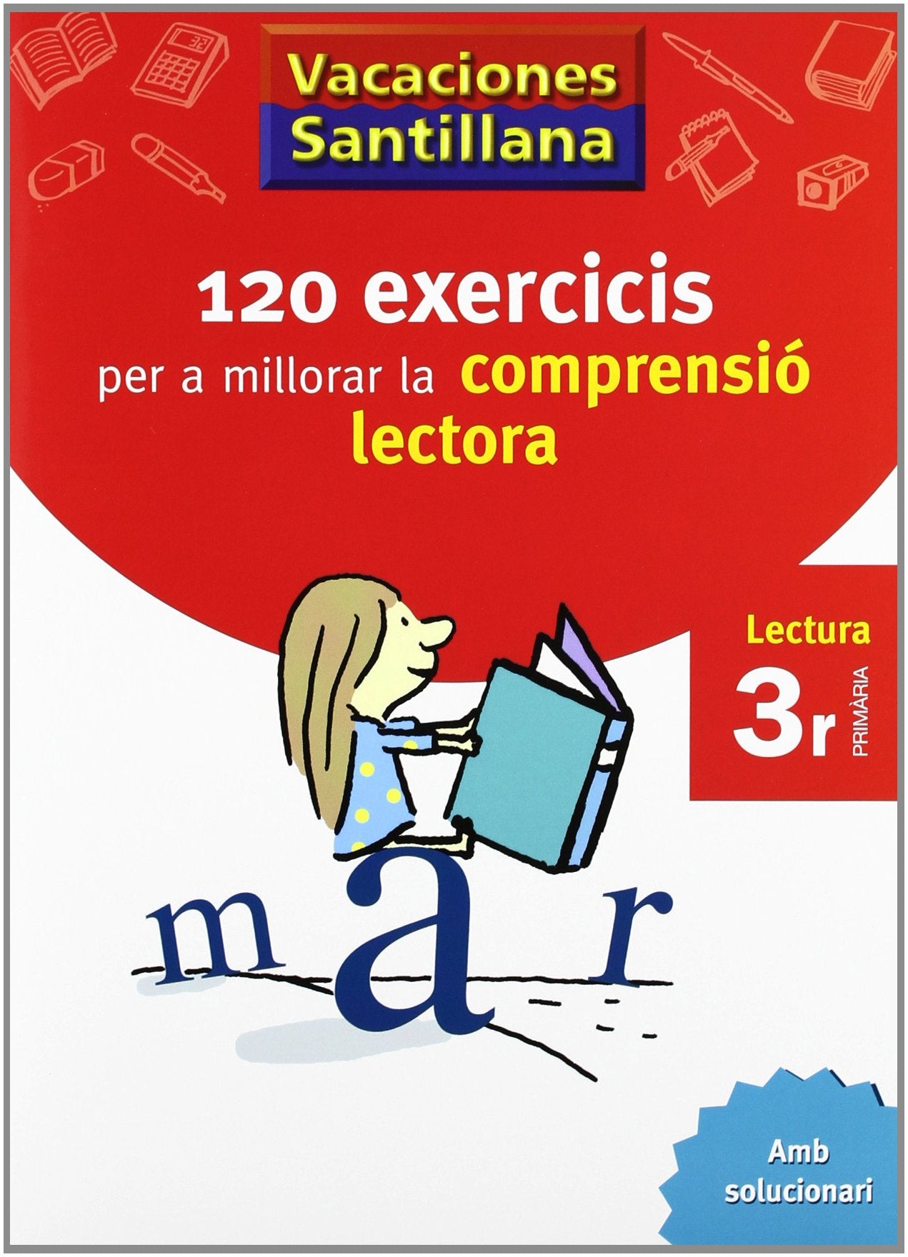 VACACIONES SANTILLANA 120 EXERCICIS PER A MILLORAR LA COMPRENSIO LECTORA 3 PRIMARIA book