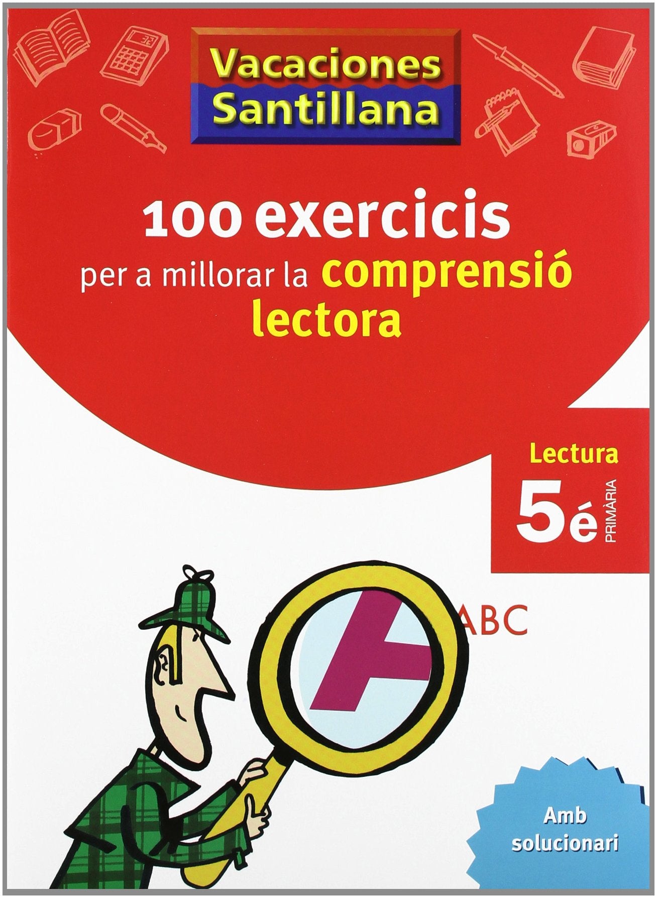 VACACIONES SANTILLANA 100 EXERCICIS PER A MILLORAR LA COMPRESIO LECTORA 5 PRIMARIA Non-fiction
