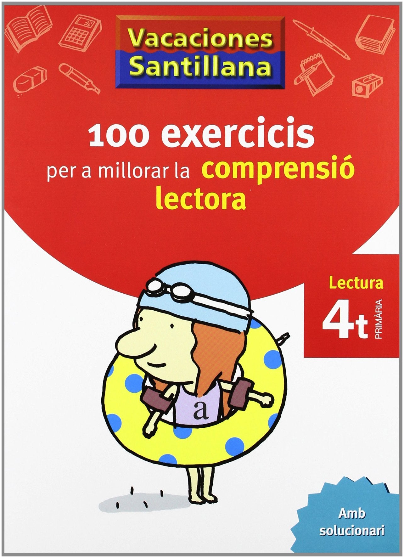 VACACIONES SANTILLANA 100 EXERCICS PER A MILLORAR LA COMPRESIO LECTORA 4 PRIMARIA book